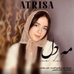 آهنگ آتریسا به نام مه دل آهنگ آتریسا به نام مه دل